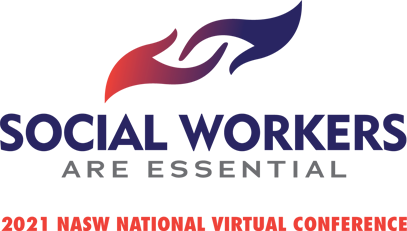 National Association of Social Workers: NASW 2021 National Conference